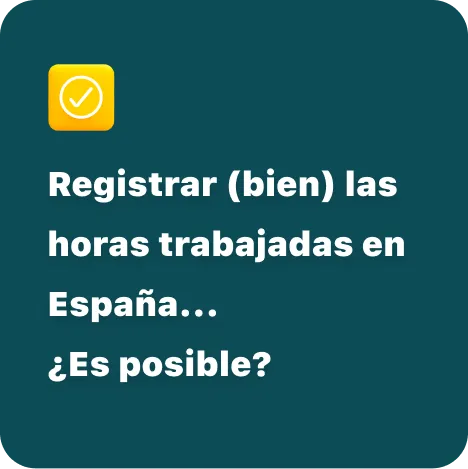 Registrar (bien) las horas trabajadas en España es una misión casi imposible